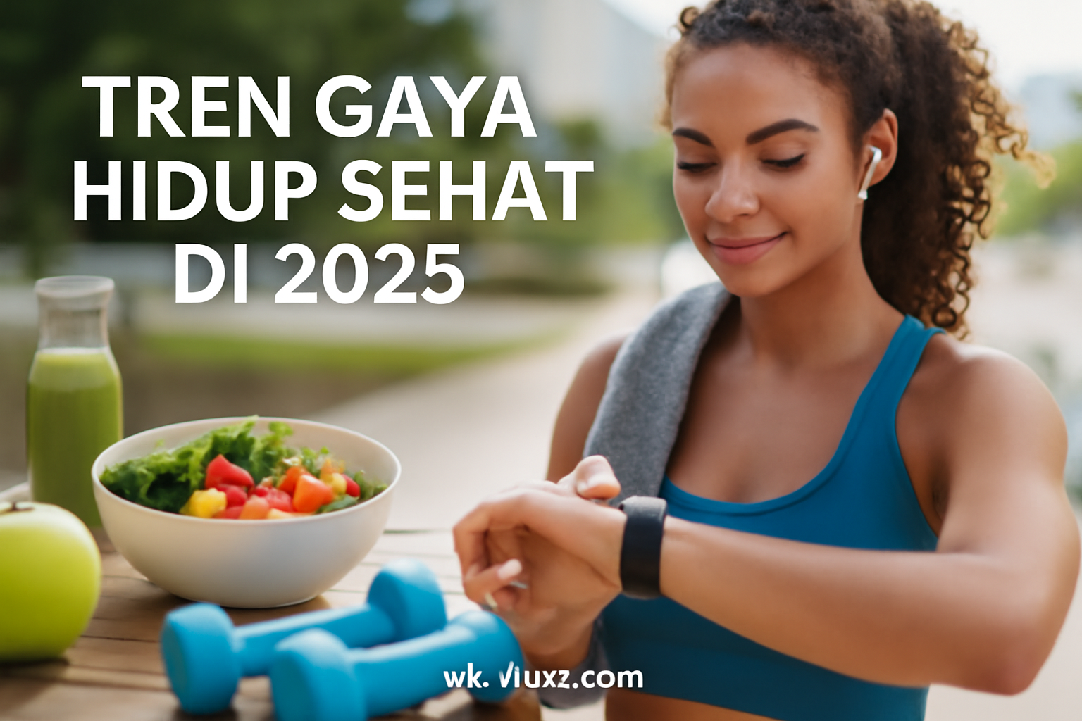 Tren Gaya Hidup Sehat di 2025