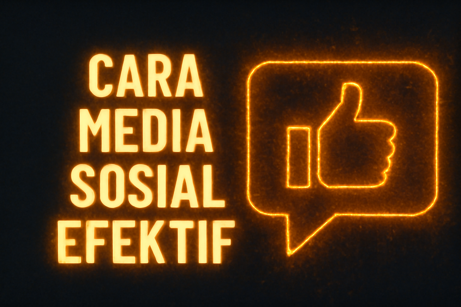 Cara Media Sosial Efektif