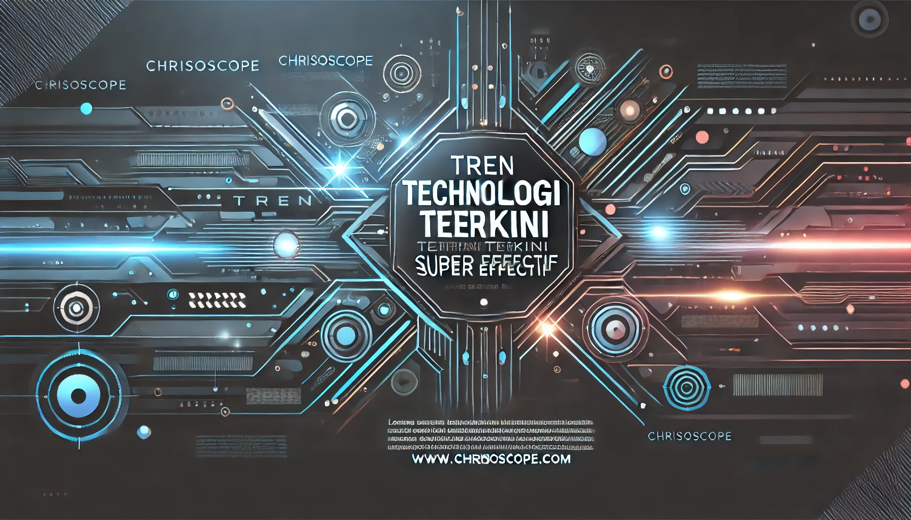 Tren Teknologi Terkini Super Efektif